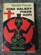 Ciąg dalszy pisze kofi Wanda Pawlik 1970 