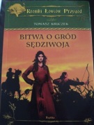 Bitwa o gród Sędziwoja Tomasz Kruczek kronika Łowcow przygód 