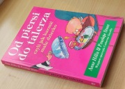 Od piersi do talerza czyli jak karmić małe dziecko - Hillis , Stone