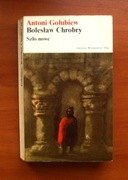 Antoni Gołubiew - Bolesław Chrobry. Szło nowe