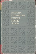 Kultura i literatura dawnej Polski. Studia