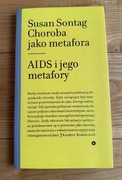 Susan Sontag Choroba jako metafora AIDS i jego metafory
