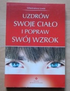 Lewin UZDRÓW SWOJE CIAŁO i POPRAW SWÓJ WZROK nowa