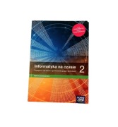 Informatyka na czasie 2. Podręcznik. Zakres podstawowy. Edycja 2024