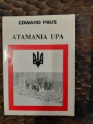 Atamania UPA Tragedia Kresów Edward Prus
