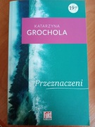 Przeznaczeni Katarzyna Grochola