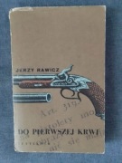 Do ostatniej krwi - Jerzy Rawicz