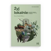 Żyj lokalnie. Dlaczego warto mieszkać z rodziną w mieście