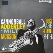 Cannonball Adderley With Milt Jackson  Things Are Getting Better LP(GER) NM