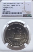 100 ZŁ Próba NIKIEL 1960 MIESZKO I DĄBRÓWKA BEZ/N  NGC MS66 ! IDEAŁ