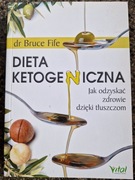 "Dieta ketogeniczna" - dr Bruce Fife