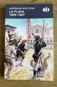 La Plata 1806-1807 (Historyczne bitwy)