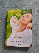 Krystyna MIrek - Droga do marzeń