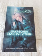 Nakręcana dziewczyna - Paolo Bacigalupi