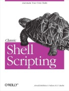 Classic shell scripting  O'Reilly 1st ed. 2005