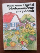 Ogród biodynamiczny przy domu D.Metera