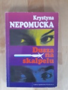 Dusza na skalpelu. Krystyna Nepomucka