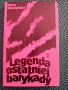"Legenda ostatniej barykady "Maria Starzyńska 