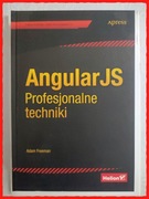 AngularJS. Profesjonalne techniki - ADAM FREEMAN 