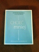 CHCIEĆ MNIEJ Katarzyna Kędzierska