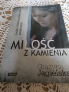 Miłość z kamienia.G.Jagielska