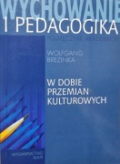 Wychowanie i pedagogika w dobie przemian kulturowych W. Brezinka (2005)