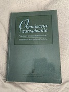 Organizacja i zarządzanie Mieczysław Przybyło Wyd. Akademii Ekonomicznej 