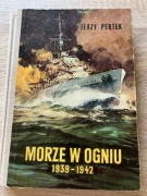 Jerzy Pertek Morze w ogniu 1939-1942