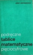Antoniewicz J. Podręczne tablice matematyczne ...
