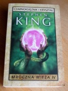 Stephen King - CZARNOKSIĘŻNIK I KRYSZTAŁ - Mroczna Wieża t.IV