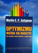 Optymizmu można się nauczyć Martin E.P. Seligman