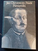 Pamiętniki. Jan Chryzostom Pasek.