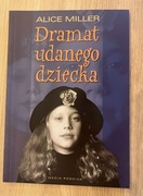 Dramat udanego dziecka. Alice Miller