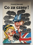 Co za czasy! Krzysztof Dąbrowski