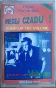 Pump Up the Volume Original Motion Soundtrack Więcej Czadu kaseta