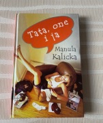 Tata , one i ja Manula Kalicka