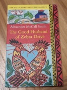 The Good Husband of Zebra Drive. Alexander McCall Smith. 