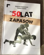 Łuków - 50 lat łukowskich zapasów 