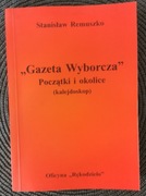 Gazeta wyborcza. Początki i okolice. Stanisław Remuszko, 2006