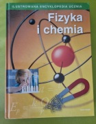 Ilustrowana Encyklopedia Ucznia-FIZYKA i CHEMIA 