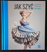 Jak szyć. Spódnice i sukienki / Leśniak Jan