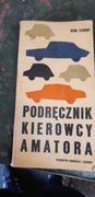 PODRĘCZNIK KIEROWCY AMATORA ADAM SŁODOWY 1966r