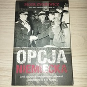 Opcja niemiecka Piotr Zychowicz
