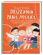 DRUŻYNA PANI MIŁKI, CZYLI O SZACUNKU, ODWADZE I INNYCH WARTOŚCIACH