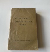 Iwan Turgieniew W przededniu Ojcowie i dzieci 1954 wydanie 1
