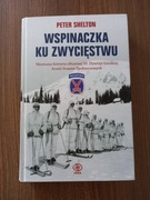 Peter Shelton - Wspinaczka ku zwycięstwu