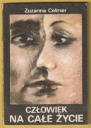CZŁOWIEK NA CAŁE ŻYCIE - ZUZANNA CELMER - 1988