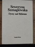 Dymy nad Birkenau - Seweryna Szmaglewska