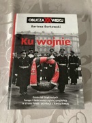 KU WOJNIE OBLICZA XX WIEKU BARTOSZ BORKOWSKI