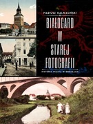 BIAŁOGARD W STAREJ FOTOGRAFII